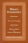 Binary Economics The New Paradigm