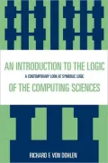 Introduction To The Logic Of The Computing Sciences