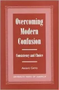 Overcoming Modern Confusion: Consistency and Choice