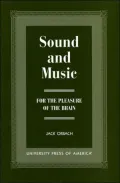 Sound and Music: For the Pleasure of the Brain
