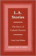 L. A. Stories : The Voices of Cultural Diversity