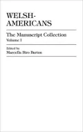 Welsh-Americans : The Manuscript Collection-the Historical Society of Pennsylvania, Vol. 1