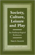 Society, Culture, Leisure and Play An Anthropological Reference