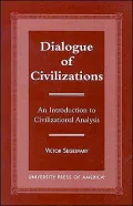 Dialogue of Civilization: An Introduction to Civilizational Analysis