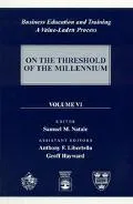 Business Education and Training A Value-Laden Process-Volume Vi On the Threshold of the Mill...