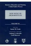 Business Education and Training A Value-Laden Process-Volume Vii New Wine in Old Bottles