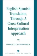 English-Spanish Translation, Through A Cross-Cultural Interpretation Approach