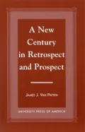 A New Century in Retrospect and Prospect