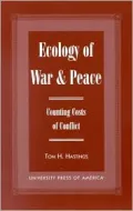 Ecology of War and Peace: Counting Costs of Conflict