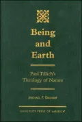 Being and Earth : Paul Tillich's Theology of Nature