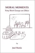Moral Moments: Very Short Essays on Ethics