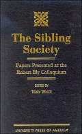 The Sibling Society: Papers Presented at the Robert Bly Colloquium
