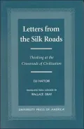 Letters from the Silk Roads: Thinking at the Crossroads of Civilization