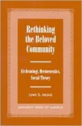 Rethinking the Beloved Community: Ecclesiology, Hermeneutics, Social Theory