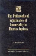 The philosophical significance of immortality in Thomas Aquinas