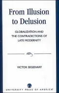 From Illusion to Delusion