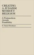 Creating a Judaism Without Religion: A Postmodern Jewish Possibility