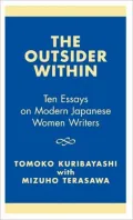 The Outsider Within: Ten Essays on Modern Japanese Women Writers