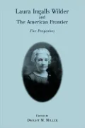 Laura Ingalls Wilder And The American Frontier