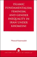Islamic fundamentalism, feminism, and gender inequality in Iran under Khomeini