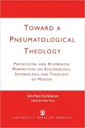 Toward A Pneumatological Theology