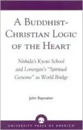 A Buddhist-Christian logic of the heart