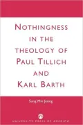 Nothingness in the Theology of Paul Tillich and Karl Barth