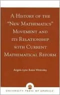 A History of the New Mathematics Movement and Its Relationship with Current Mathematical Reform