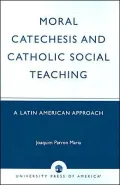 Moral Catechesis And Catholic Social Teaching