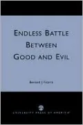 Endless Battle between Good and Evil