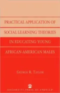 Practical Application Of Social Learning Theories In Educating Young African-American Males