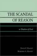 The Scandal of Reason: Or Shadow of God