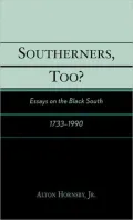 Southerners, Too?: Essays on the Black South, 1733-1990
