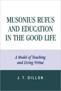 Musonius Rufus And Education In The Good Life