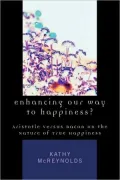 Enhancing Our Way to Happiness?: Aristotle Versus Bacon on the Nature of True Happiness
