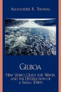 Gilboa : New York's Quest for Water and the Destruction of a Small Town