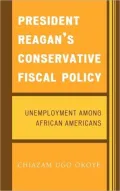 President Reagan's Conservative Fiscal Policy: Unemployment Among African Americans