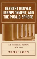 Herbert Hoover, Unemployment, And The Public Sphere