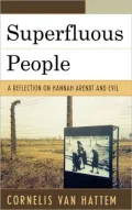 Superfluous People: A Reflection on Hannah Arendt and Evil