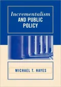 Incrementalism And Public Policy