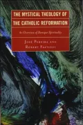 Mystical Theology Of The Catholic Reformation