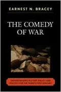 The Comedy of War: Understanding Military Politics in the Twenty-first Century