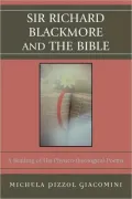 Sir Richard Blackmore and the Bible: A Reading of His Physico-theological Poems