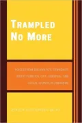 Trampled No More: Voices from Bulawayo's Townships about Families, Life, Survival, and Social Change in Zimbabwe