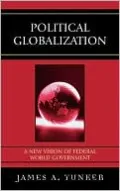 Political Globalization: A New Vision of Federal World Government
