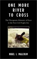 One More River to Cross: The Therapeutic Rhetoric of Race in the Post-Civil Rights Era