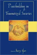 Peacebuilding In Traumatized Societies