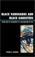Black Vanguards to Black Gangsters: From Seeds of Discontent to a Declaration of War