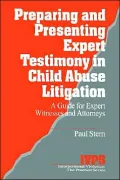 Preparing And Presenting Expert Testimony In Child Abuse Litigation