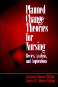 Planned Change Theories for Nursing: Review, Analysis, and Implications